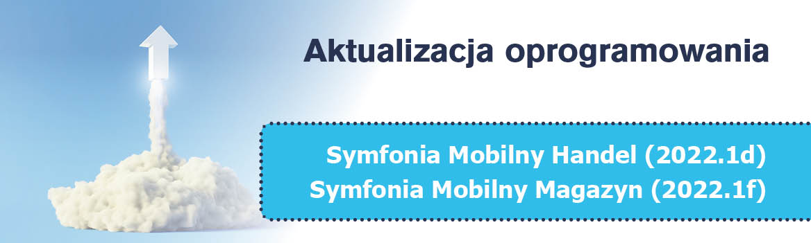 Zdjęcie symbolizujące aktualizację oprogramowania Symfonia Mobilny Handel 2022.2d oraz Mobilny Magazyn 2022.2f